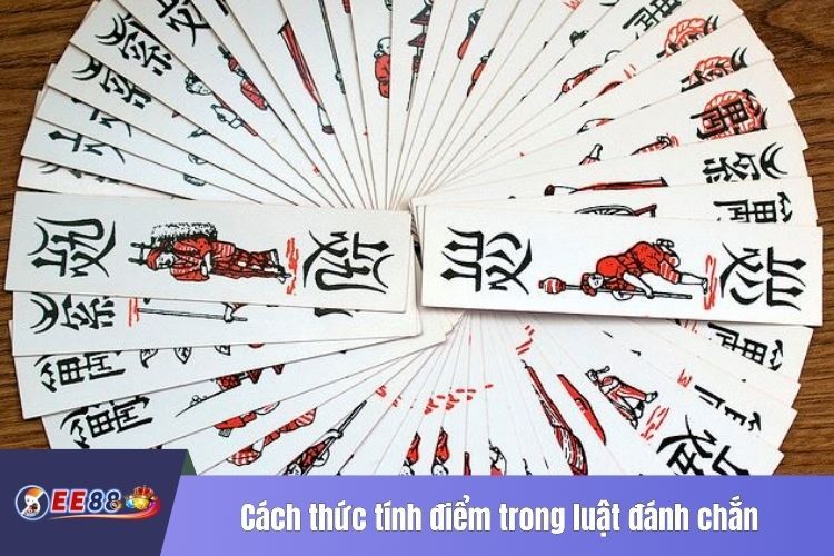 Cách thức tính điểm trong luật đánh chắn