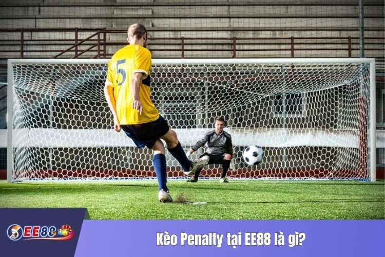 Kèo Penalty tại EE88 là gì?