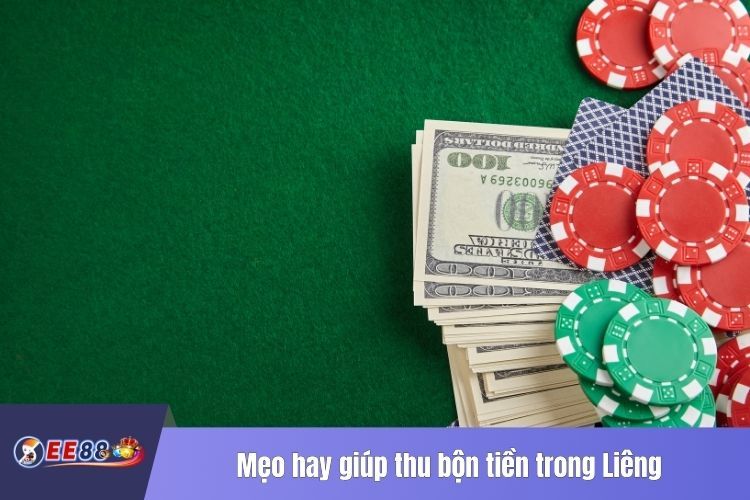 Mẹo hay giúp thu bộn tiền trong Liêng