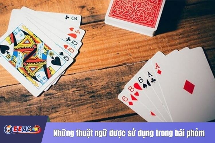 Những thuật ngữ được sử dụng trong bài phỏm