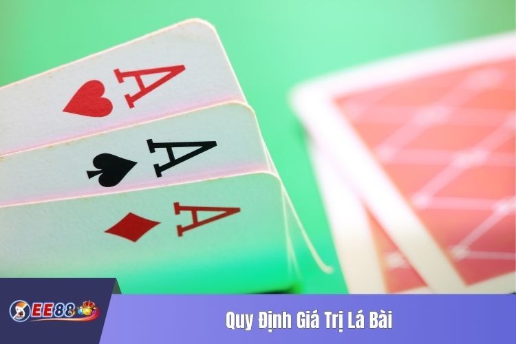 Quy Định Giá Trị Lá Bài