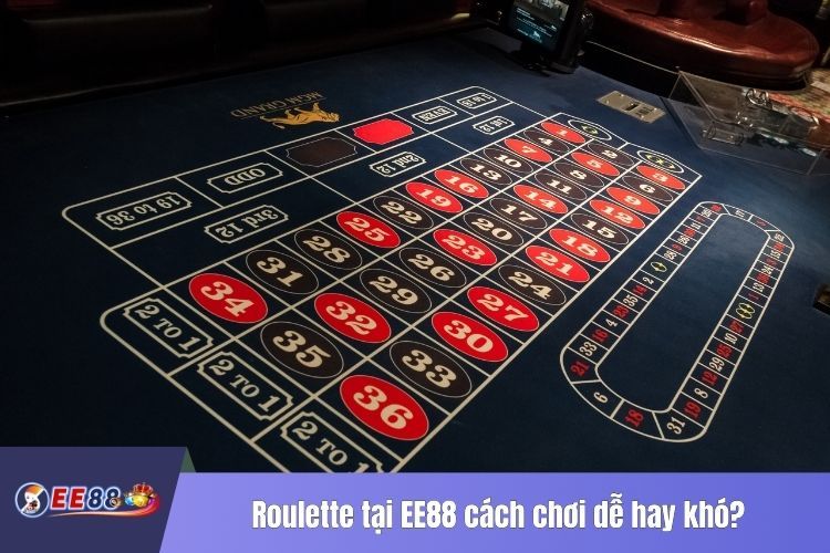 Roulette tại EE88 cách chơi dễ hay khó?