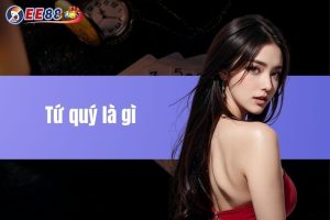 Tứ quý là gì? Hướng dẫn cách nhận biết dành cho người mới