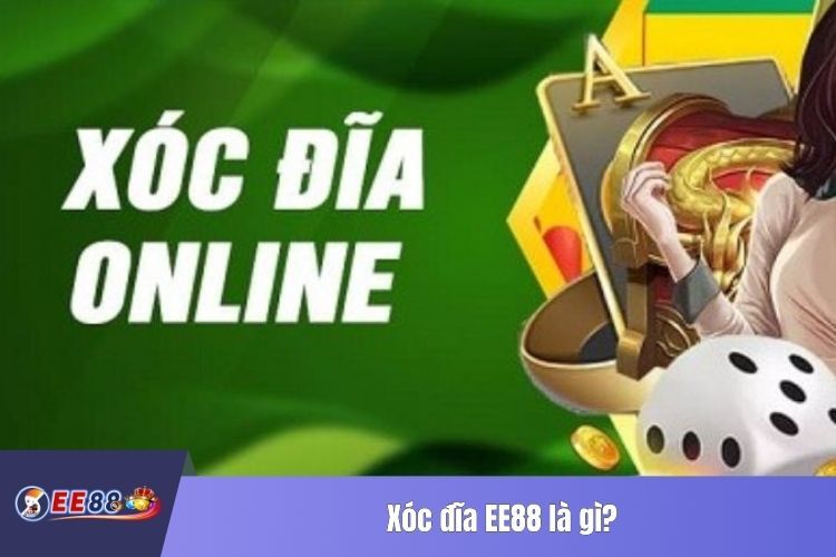 Xóc đĩa EE88 là gì?